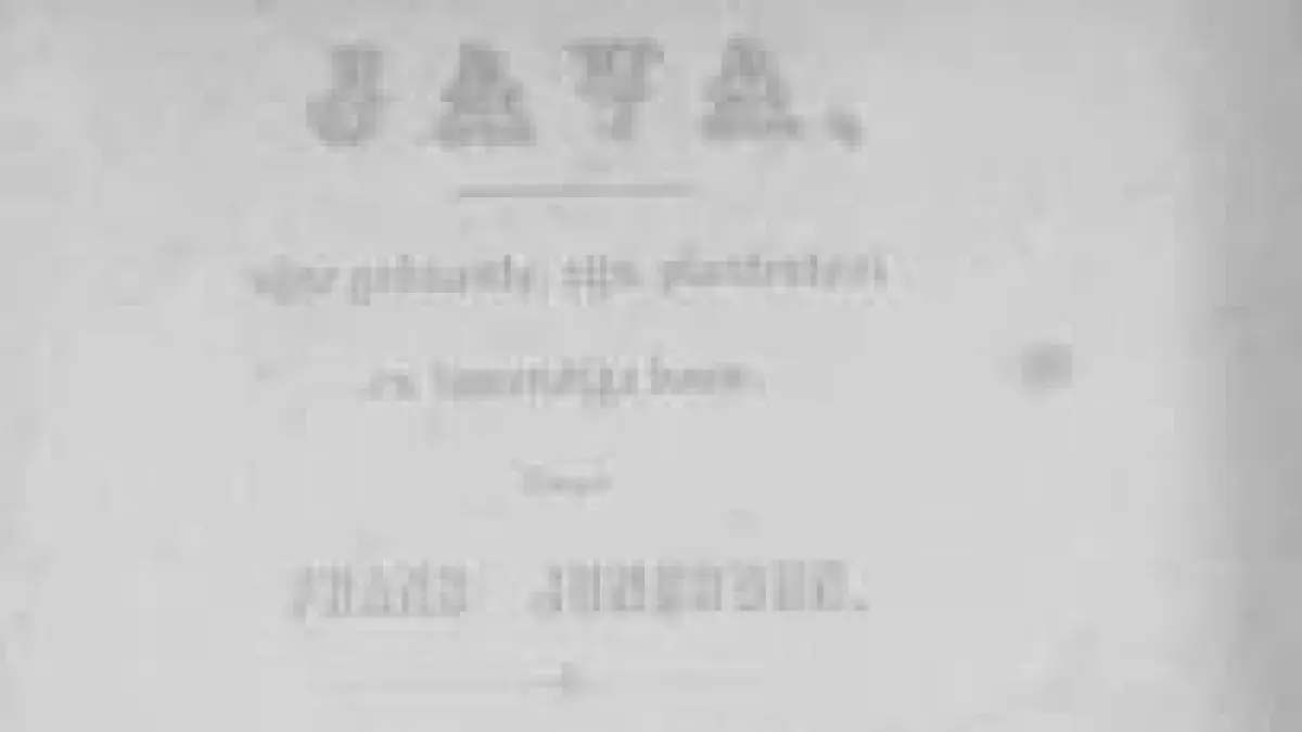 TLATAH JAWA: Laporan perjalanan Franz Willem Junghuhn dalam Buku Java, Zijne Gedaante, Zijn Plantentooi, en Inwendige Bouw. (Sumber: Franz Willem Junghuhn, 1853)