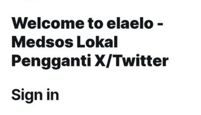 Aplikasi Elaelo yang kabarnya siap gantikan X yang akan diblokir.