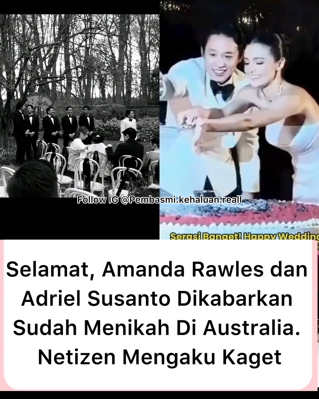 Postingan akun  Instagram @pembasmi.kehaluan.reall. yang mengabarkan pernikahan Amanda Rawles dan Adriel Susanteo.