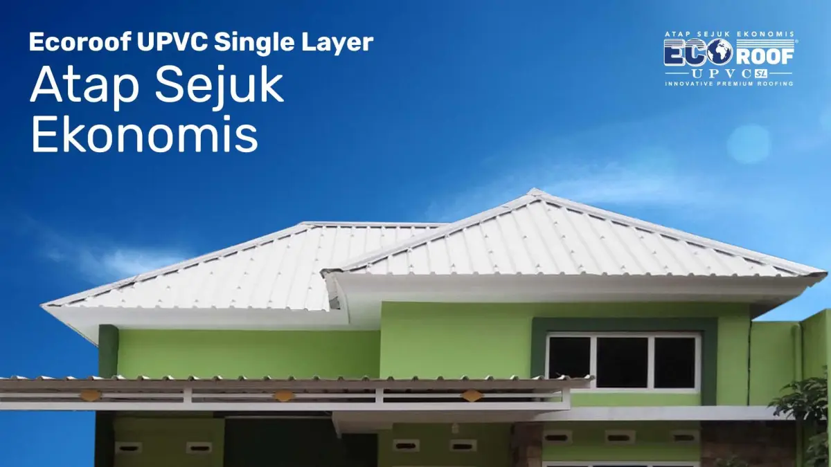 Atap UPVC Single Layer Ecoroof (ISTIMEWA)