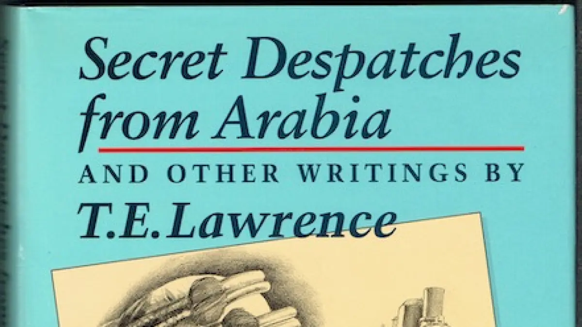 Cover buku secret Despatches from Arabia karya T. E. Lawrence. Source: AbeBooks
