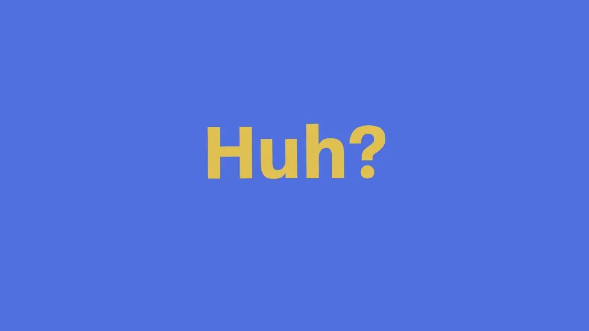 Ilustrasi kata "Huh?". (DOK: Adhima)