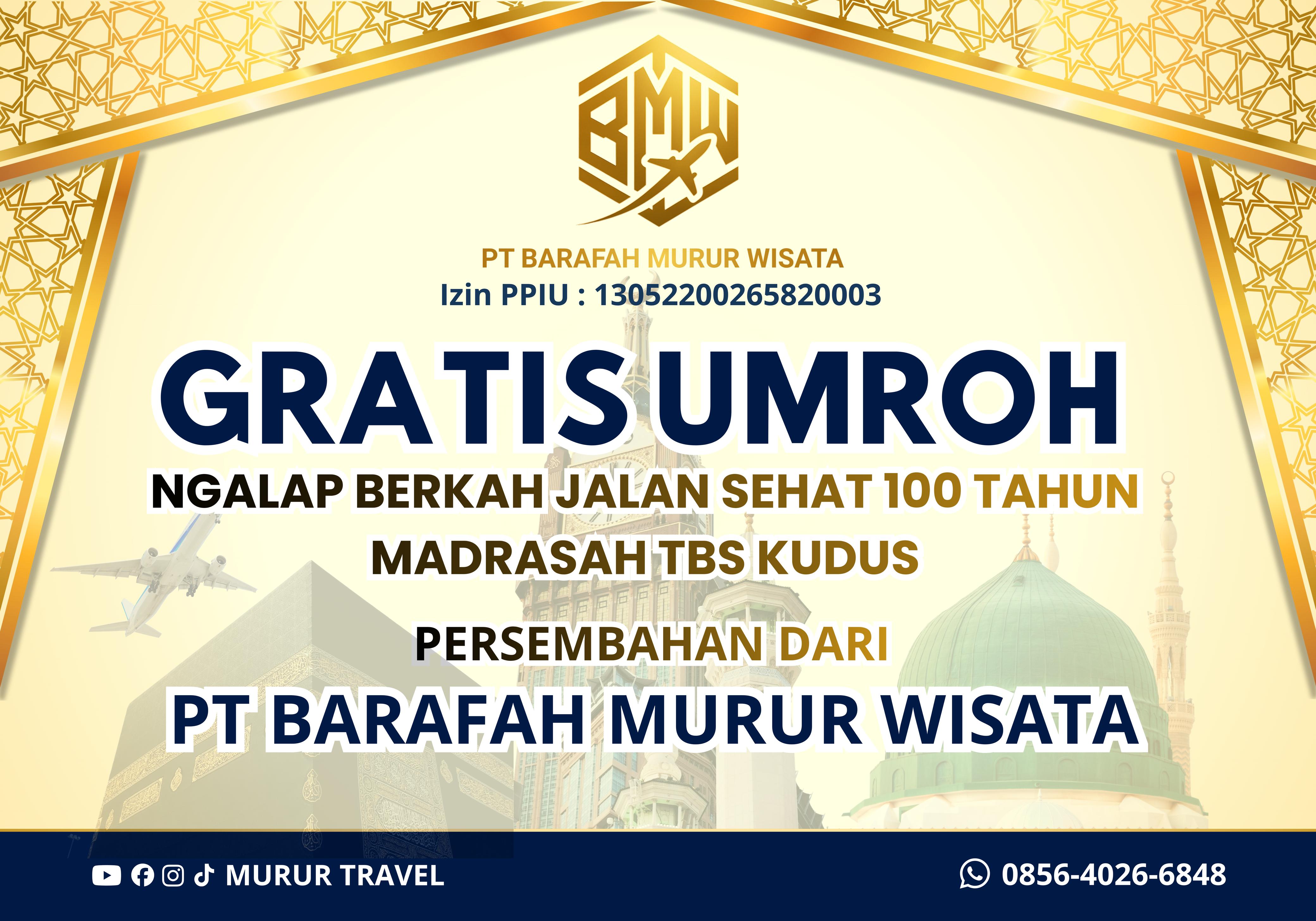 Hadiah utama jalan sehat 100 tahun Madrasah TBS Kudus yaitu Umroh dari PT Barafah Murur Wisata.