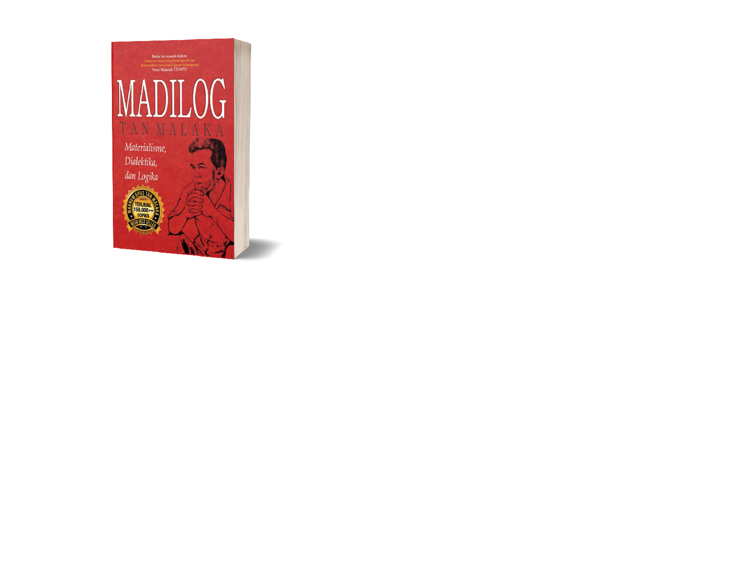 Madilog Tan Malaka: Buku Berat yang Mengajarkan Cara Berpikir Merdeka