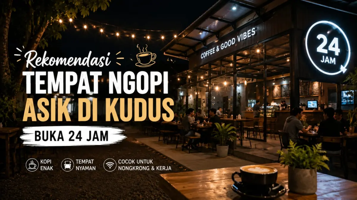 Tempat ngopi asik di Kudus