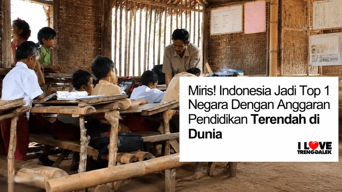 Indonesia Menjadi Top 1 Negara dengan Anggaran Terendah di Dunia, Benarkah itu ? (SC: I LOVE Trenggalek)