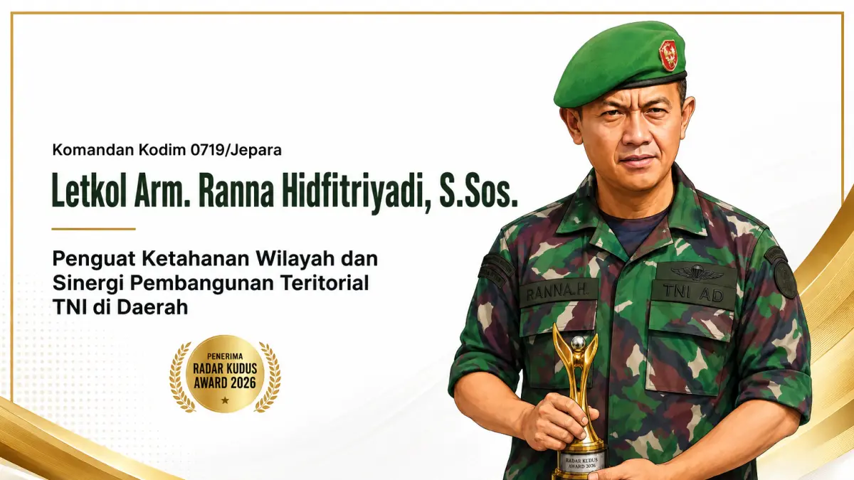 KOMANDO: Komandan Kodim 0719/Jepara Letkol Arm. Ranna Hidfitriyadi menerima Radar Kudus Award 2026 atas sinergi pembangunan teritorial dan penguatan ketahanan wilayah.