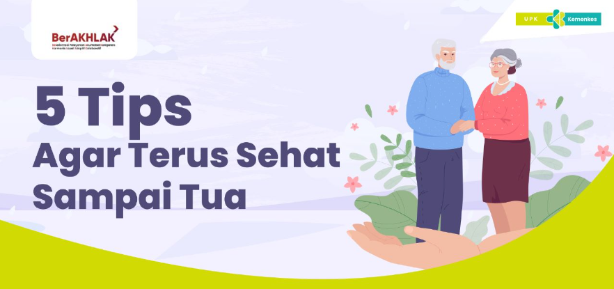 Tips Agar Terus Sehat Sampai Tua