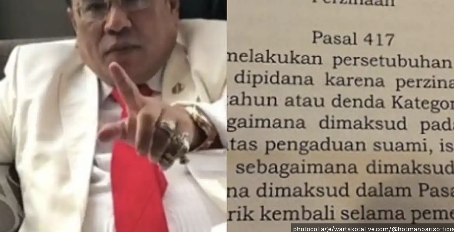 Hotman Paris Hutapea dan Pasal 411 ayat 1 berbunyi, "Setiap orang yang melakukan persetubuhan dengan orang yang bukan suami atau istrinya, dipidana karena perzinaan.(photocollage/wartakotalive.com/@h)
