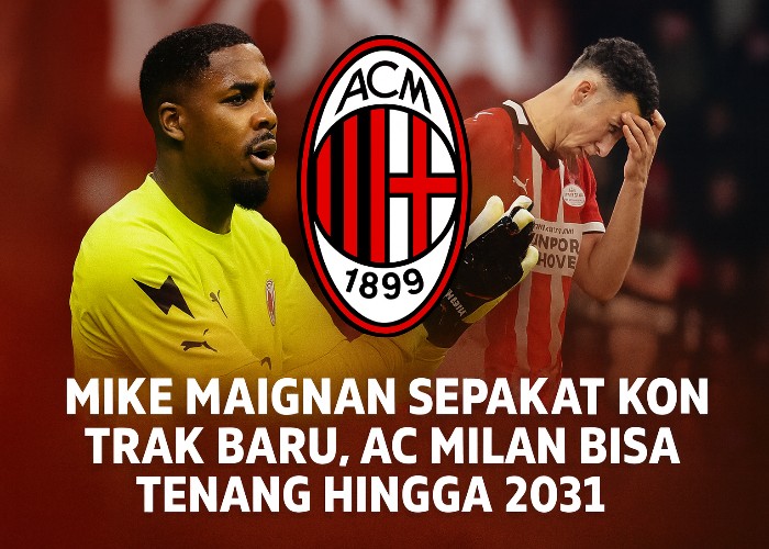 Mike Maignan sepakat kontrak hingga 2031 tapi percic ngotot mau balik ke inter milan.