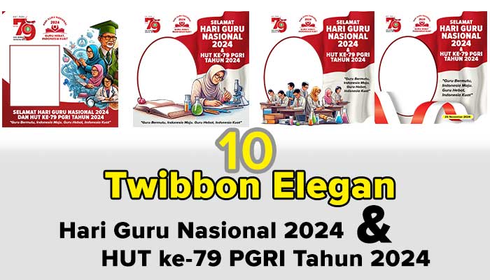 10 desain twibbon elegan Hari Guru Nasional 2024 dan HUT ke-79 PGRI Tahun 2024.