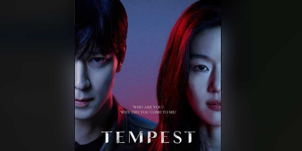 Tempest, Kdrama yang dibintangiJun Ji-hyun dan Gang Dong-Won.