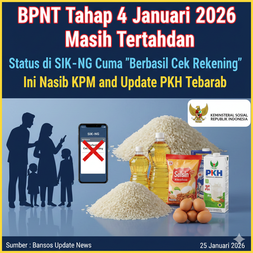 BPNT Tahap 4 Januari 2026 Masih Tertahan, Status di SIKS-NG Cuma &ldquo;Berhasil Cek Rekening&rdquo;, Ini Nasib KPM dan Update PKH Terbaru