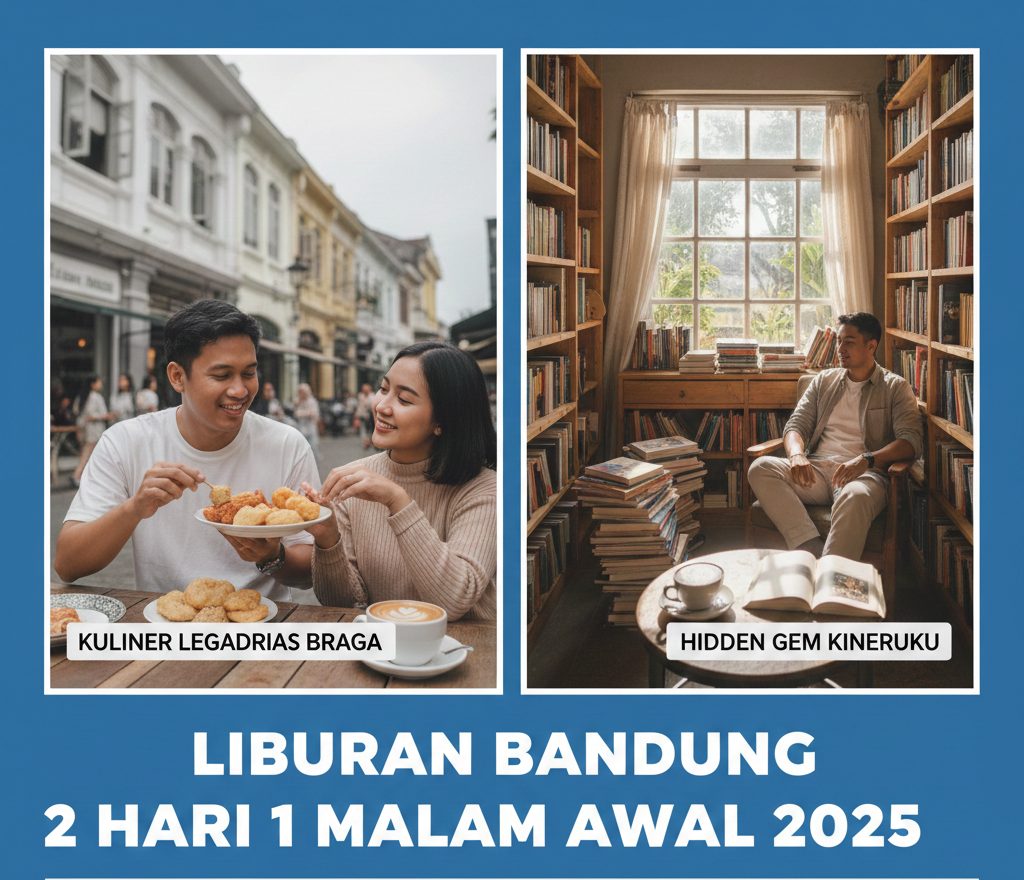 Liburan Bandung 2 Hari 1 Malam Awal 2025, Kuliner Legendaris Braga hingga Hidden Gem Kineruku yang Bikin Betah