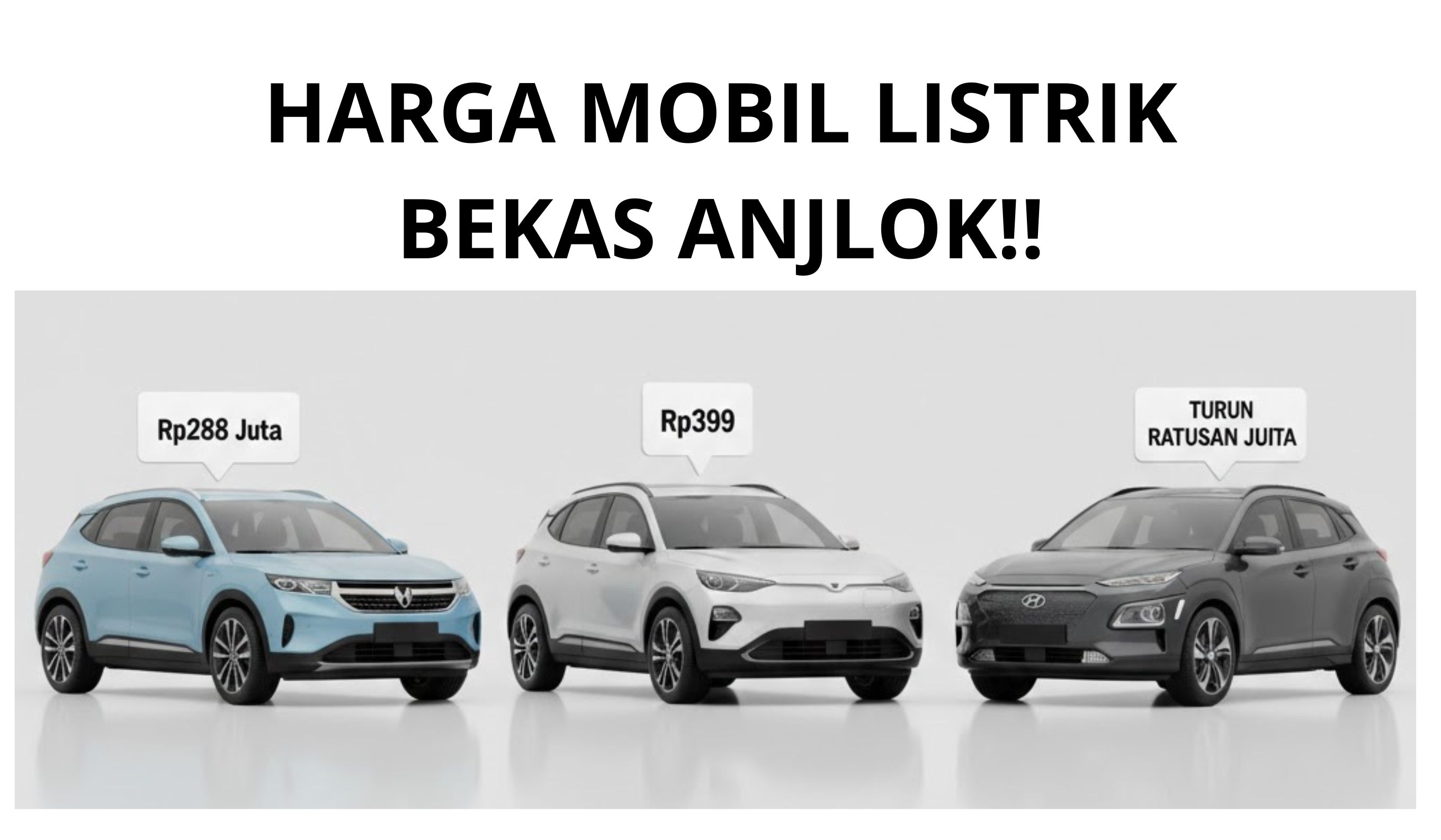 Harga mobil listrik bekas turun drastis. Wuling Cloud EV Rp288 juta, BYD hingga Hyundai Kona EV hemat ratusan juta!