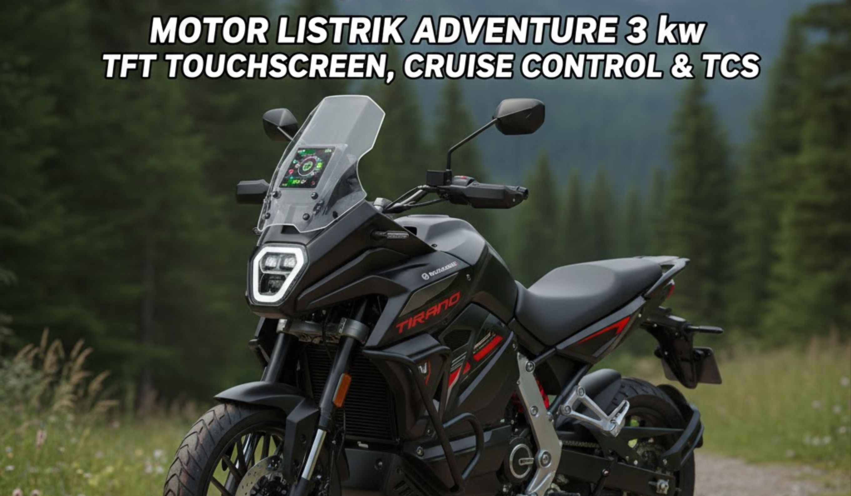 Review Indomobil eMotor Tirano Rp25,9 juta. Motor listrik adventure 3 kW dengan TFT touchscreen, cruise control &amp; TCS.