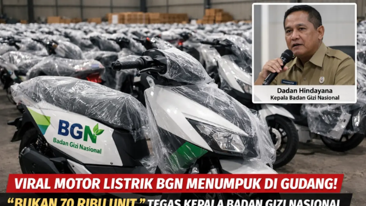 Viral motor listrik BGN menumpuk di gudang, Dadan Hindayana tegaskan bukan 70 ribu unit, untuk operasional program makan bergizi gratis.(GPT AI)