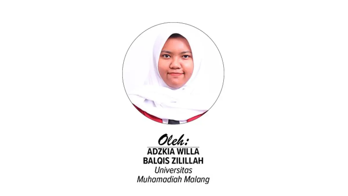 ADZKIA WILLA BALQIS ZILILLAH ( Universitas Muhamadiah Malang )