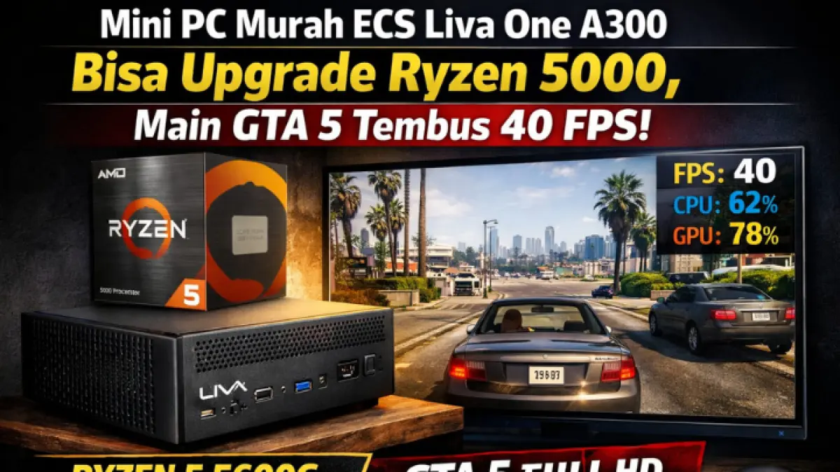 Mini PC ECS Liva One A300 bisa upgrade Ryzen 5000, lancar main Grand Theft Auto V hingga 40 FPS! (GPT AI)