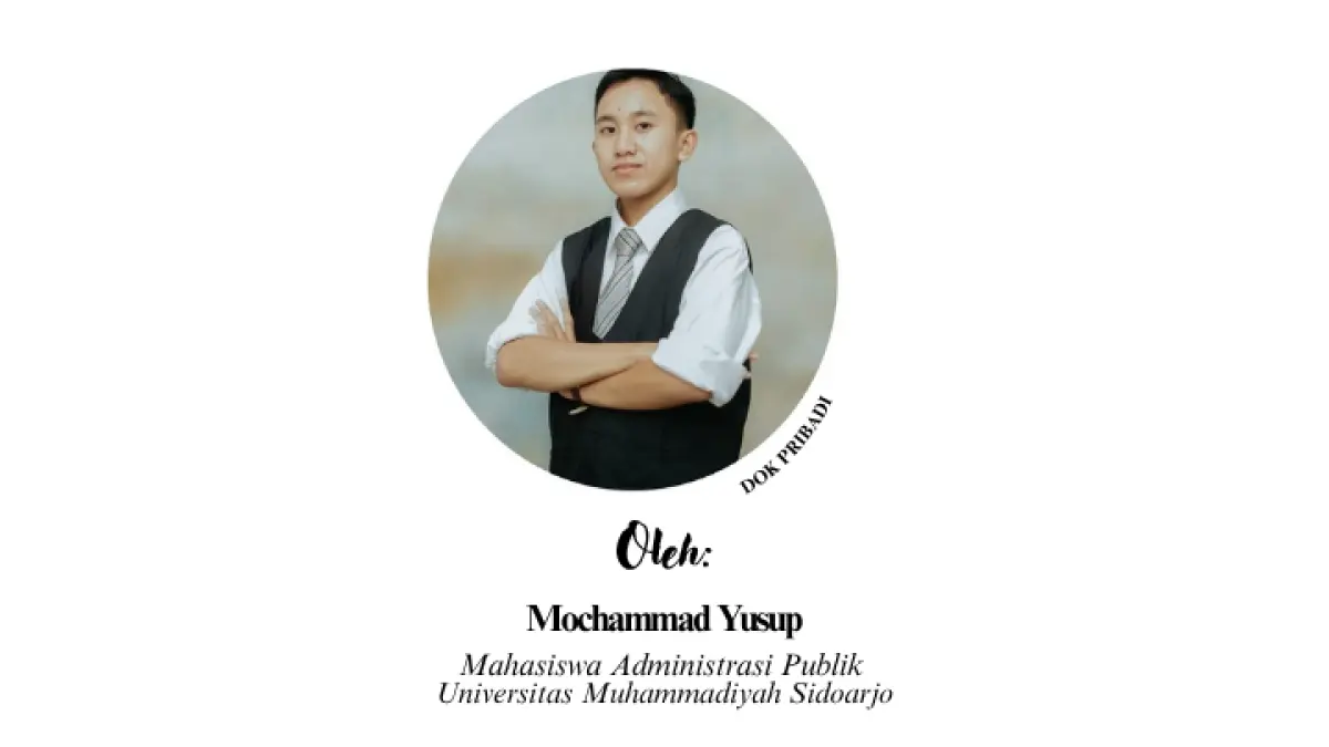 Mochammad Yusup (Mahasiswa Administrasi Publik Universitas Muhammadiyah Sidoarjo)