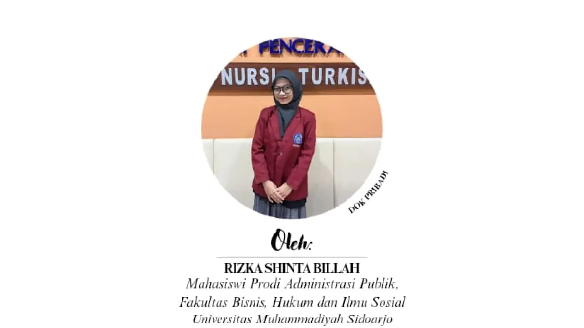 RIZKA SHINTA BILLAH (Mahasiswa Prodi Administrasi Publik Universitas Muhammadiyah Sidoarjo )