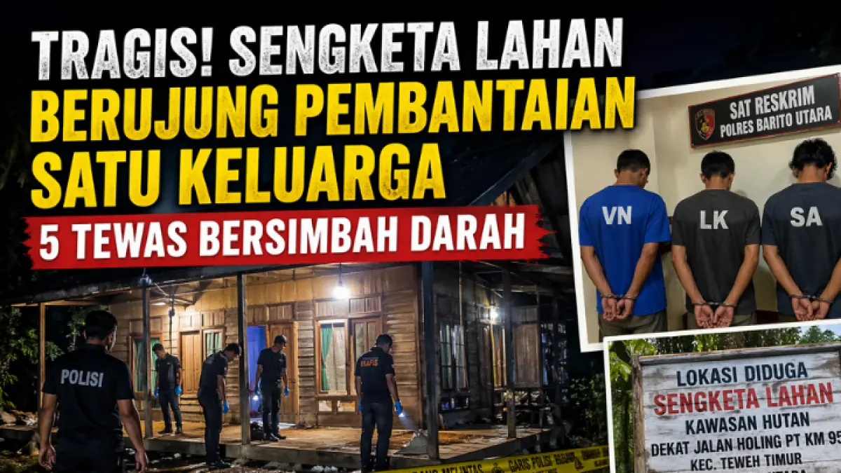 Pembantaian satu keluarga di perbatasan Kalimantan Timur diduga dipicu sengketa lahan. Lima korban tewas, tiga pelaku telah ditangkap polisi. (GPT AI)