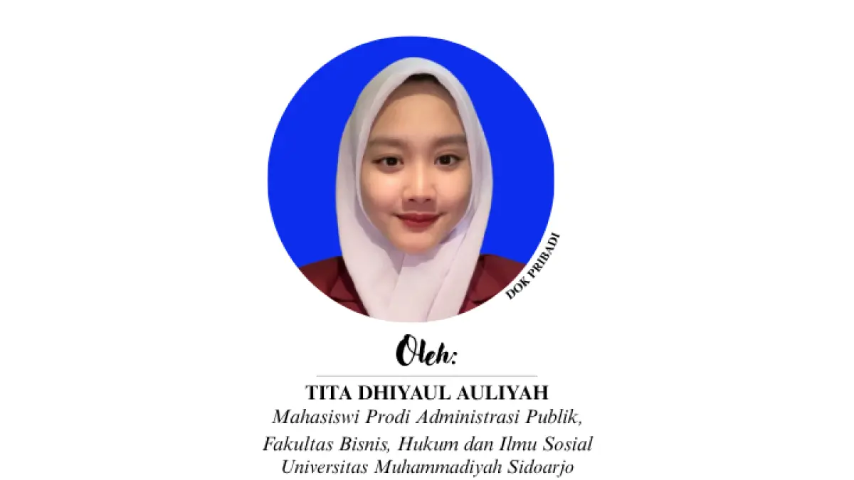 Tita Dhiyaul Auliyah (Administrasi Publik Fakultas:Bisnis Hukum dan ilmu Sosial Universitas: Muhammadiyah Sidoarjo)