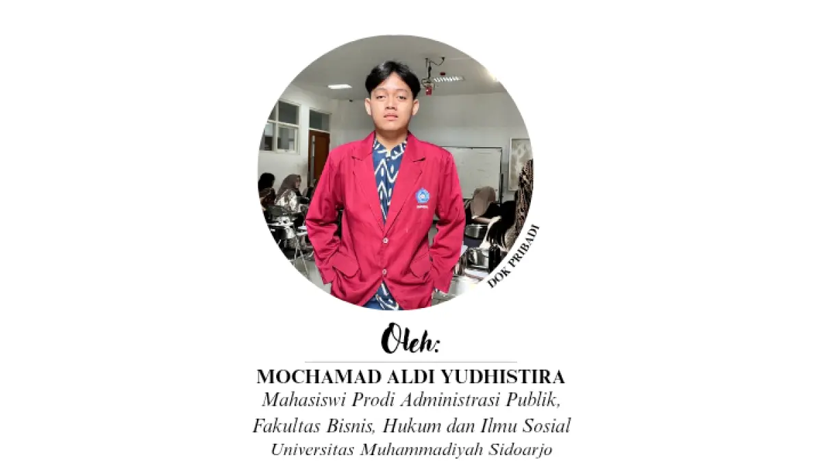 Mochamad Aldi Yudhistira (Mahasiswa Prodi Administrasi Publik, Universitas Muhammadiyah Sidoarjo)