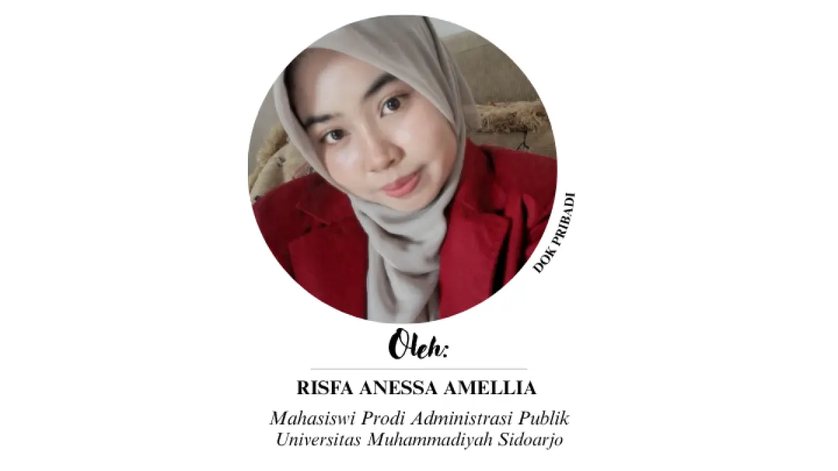 Risfa Anessa Amellia, Mahasiswi Prodi Administrasi Publik UMSIDA Sidoarjo.
