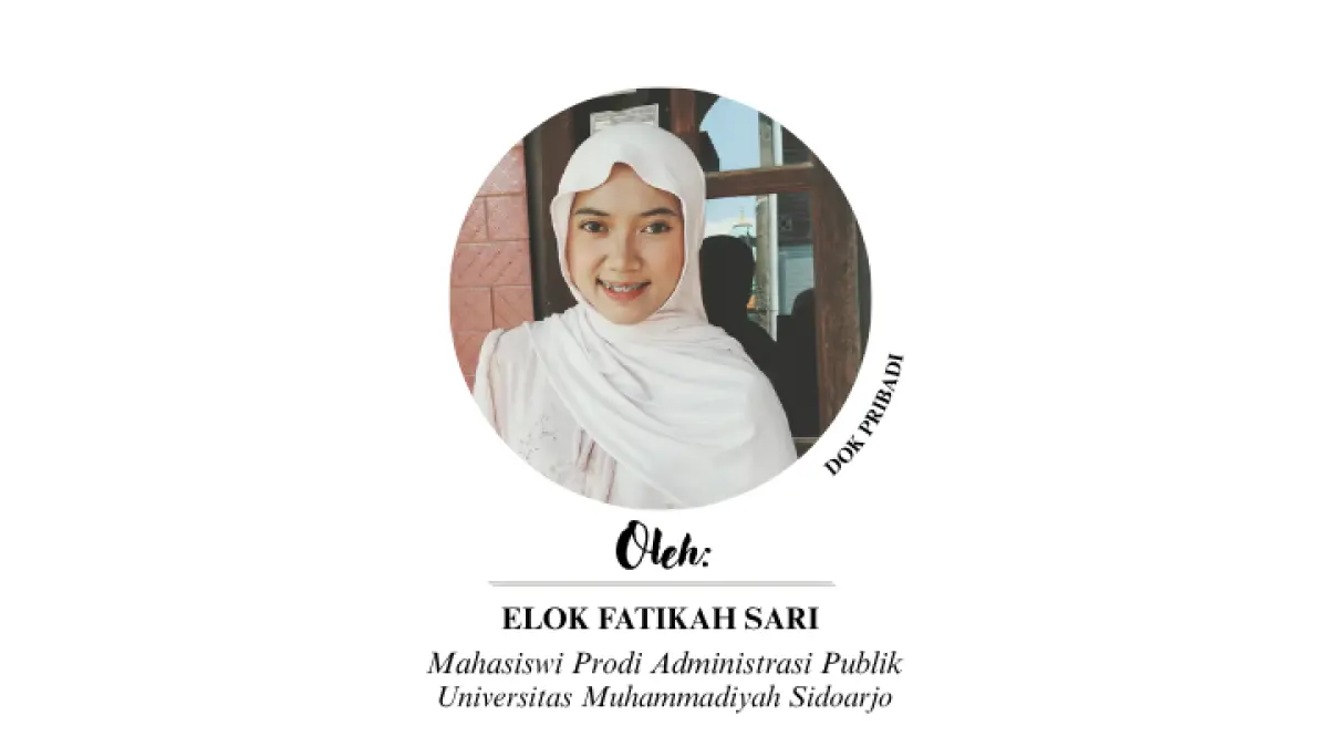  Elok Fatikah Sari, Mahasiwi Prodi Administrasi Publik UMSIDA Sidoarjo. 
