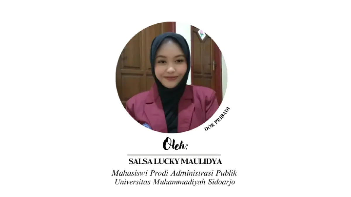 Salsa Lucky Maulidya (Prodi : Administrasi Publik  Fakultas : Fakultas Bisnis, Hukum, dan Ilmu Sosial Universitas Muhammadiyah Sidoarjo)