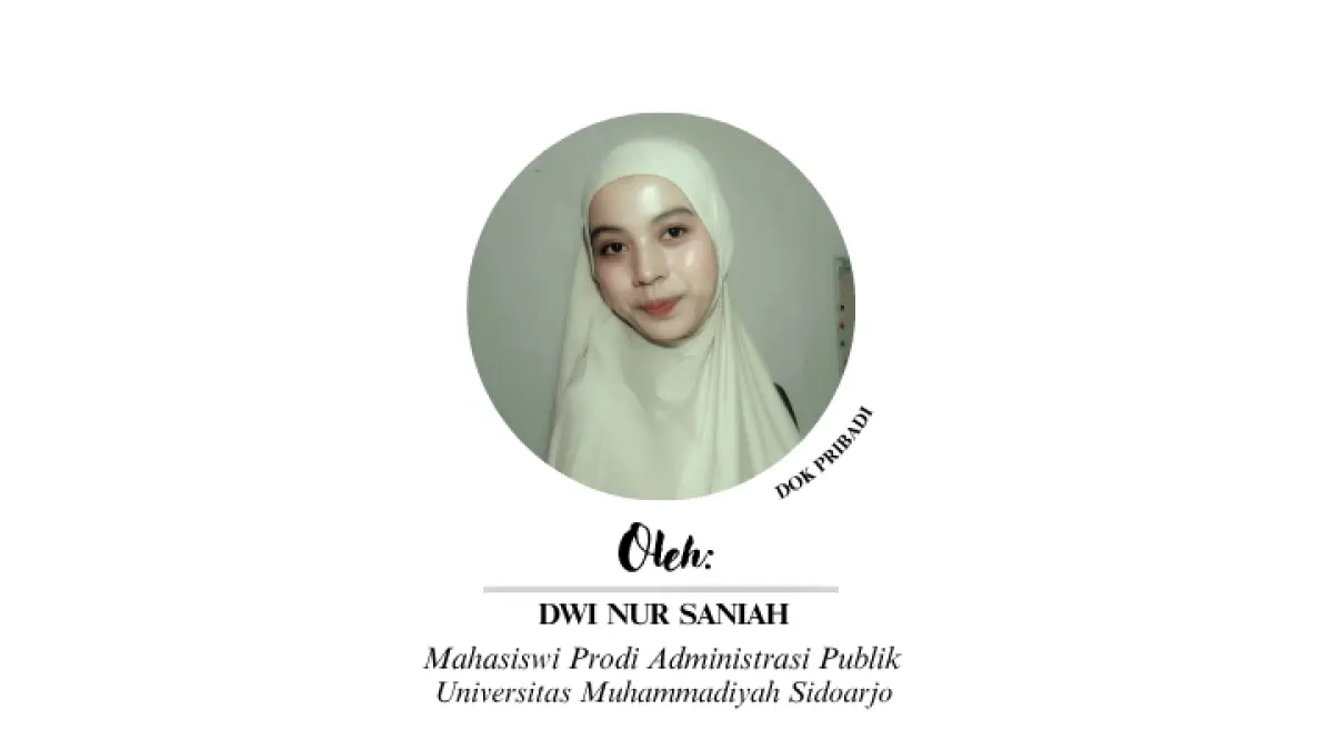 Dwi Nur Saniah, Mahasiswi Prodi Administrasi Publik UMSIDA Sidoarjo.