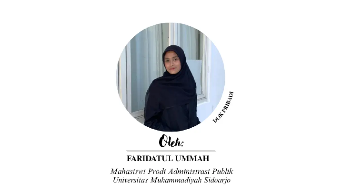  Faridatul Ummah, Mahasiswi Prodi Administrasi Publik UMSIDA Sdioarjo. 