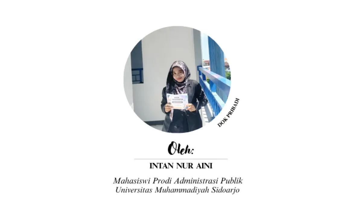 Intan Nur Aini, Mahasiswi Prodi Administrasi Publik UMSIDA Sidoarjo.