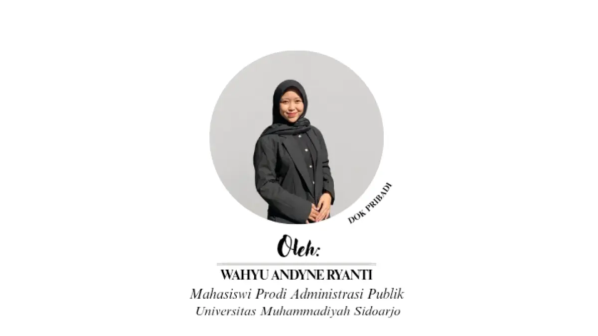 Wahyu Andyne Ryanti Mahasiswi Prodi Administrasi Publik UMSIDA Sidoarjo.