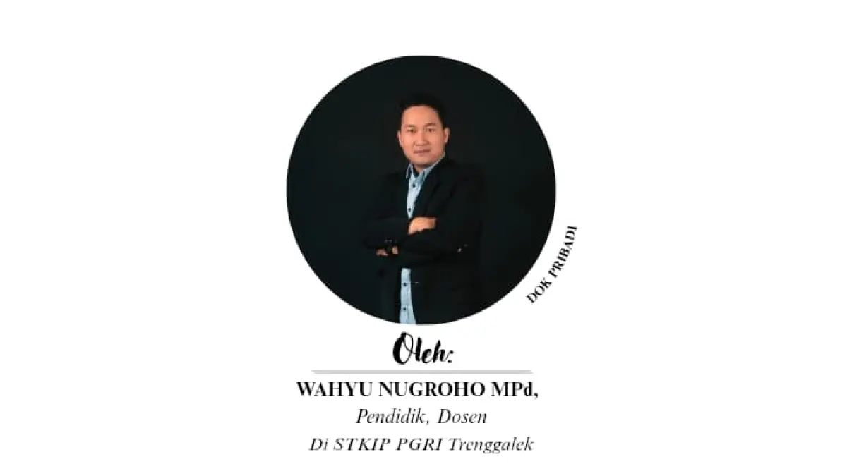 WAHYU NUGROHO MPd,
Pendidik, Dosen di STKIP PGRI Trenggalek yang sudah kuliah lanjut di UPI.