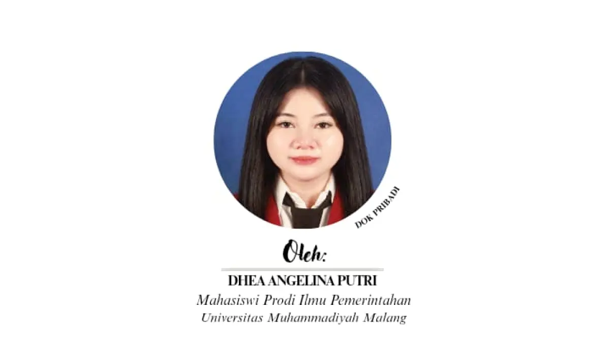 Dhea Angelina Putri, Mahasiswi Prodi Ilmu Pemerintahan , UMM Malang.