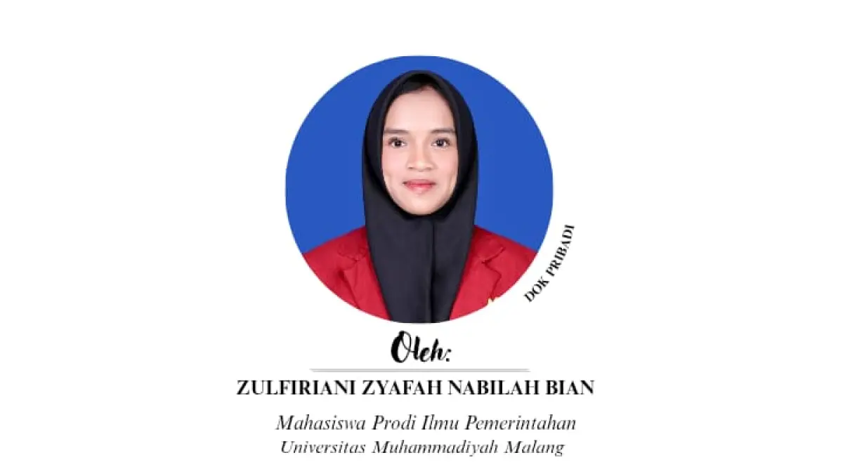 Zulfiriani Zyafah Nabilah Bian, Mahasiswi Prodi Ilmu Pemerintahan UMM Malang.
