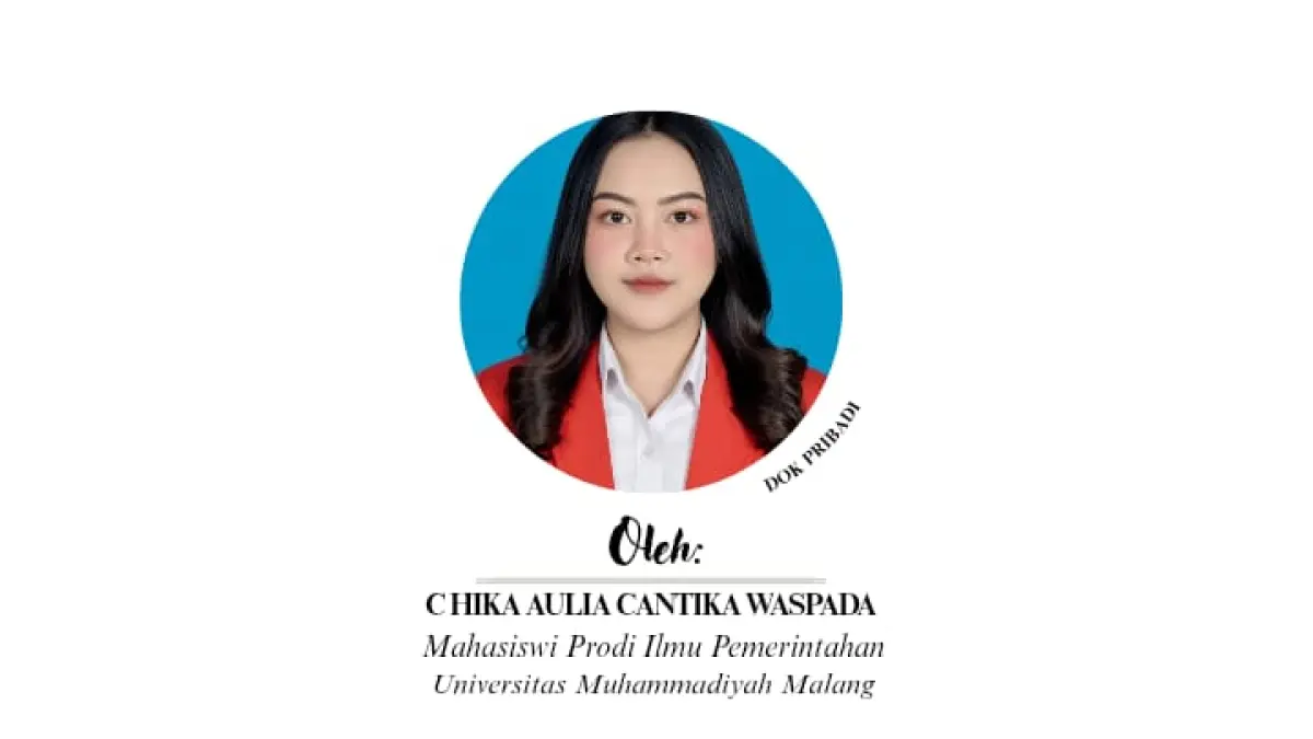 Chika Aulia Cantika Waspada, Mahasiswa Prodi Ilmu Pemerintahan UMM Malang.