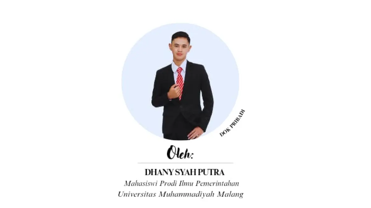 Dhany Syah Putra, Mahasiswa Prodi Ilmu Pemerintahan UMM Malang.