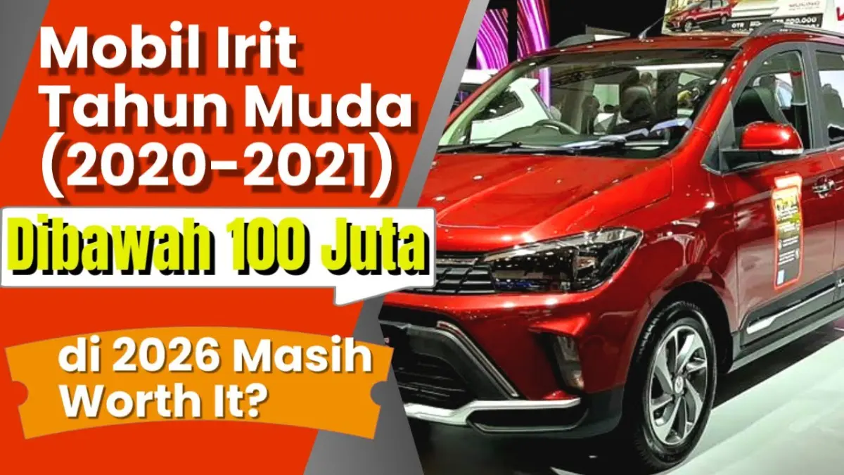 Cari mobil bekas murah di bawah 100 juta tahun muda? Simak rekomendasi mobil keluarga irit dan bundle tahun 2020-2021 dari Ayla hingga Convero di sini!