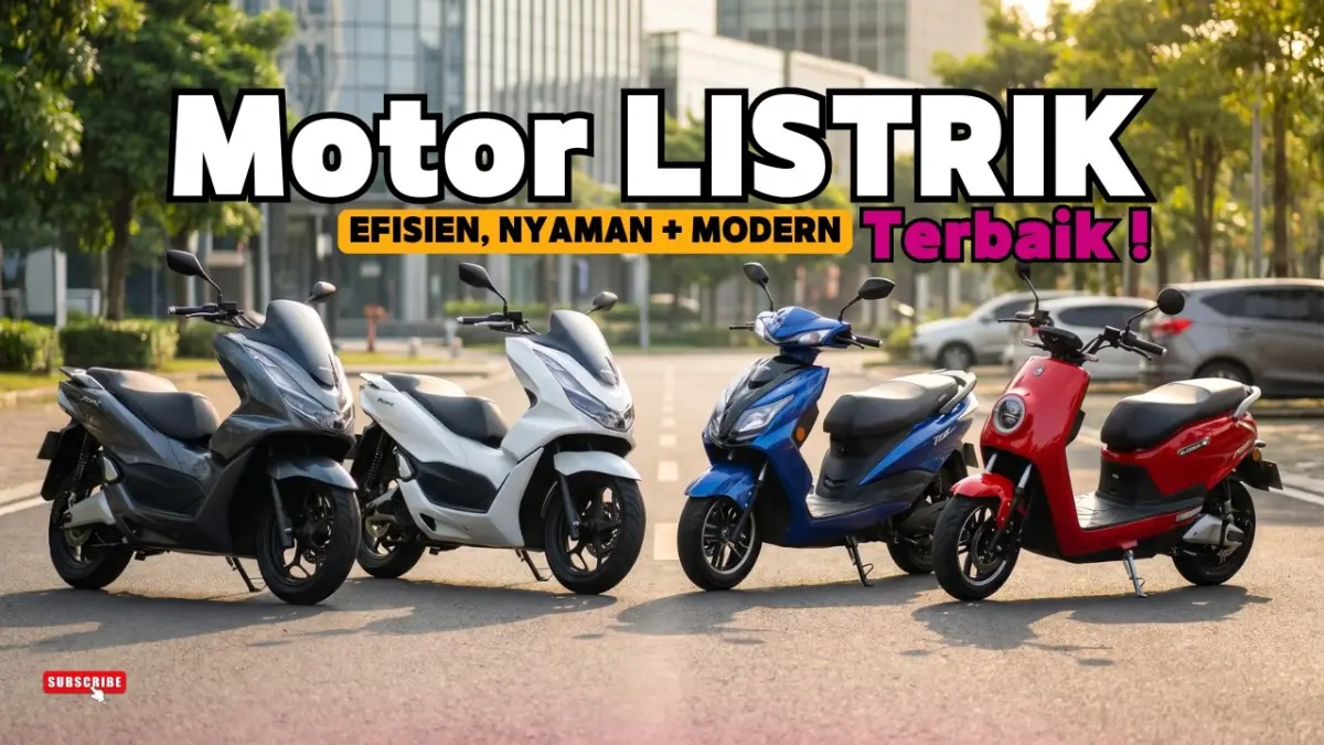 Motor listrik terbaik 2026 hadir dengan harga mulai Rp15 jutaan. Simak spesifikasi, fitur, dan jarak tempuh lima model yang direkomendasikan. (Youtube. com)