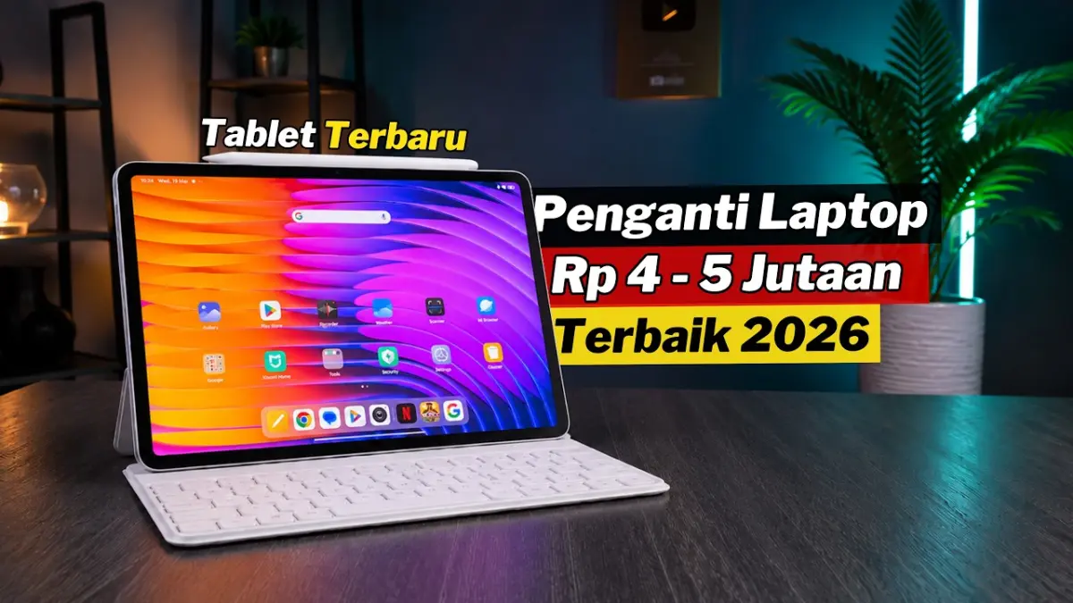 Cari gadget andalan? Cek rekomendasi tablet 4 sampai 5 jutaan terbaik 2026 yang worth it buat kerja dan gaming, dari Xiaomi Pad 7 hingga Redmi Pad 2 Pro!