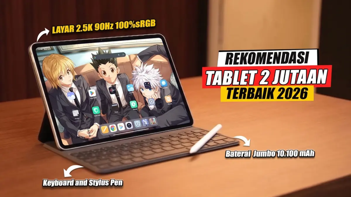 Cari gadget hemat? Simak rekomendasi tablet 2 jutaan terbaik 2026 paling worth it untuk kerja, streaming, dan sekolah anak. Cek spesifikasi serta harganya di sini!