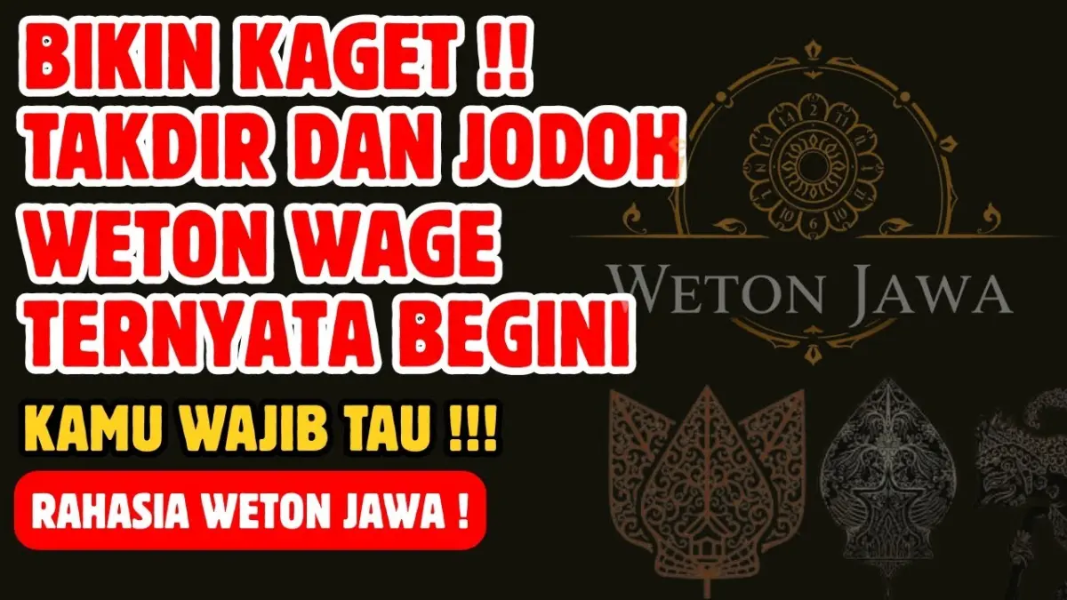 Ramalan Weton Wage 2026: Intip takdir rahasia, kecocokan jodoh, kelancaran rezeki, serta keistimewaan batin menurut primbon Jawa.