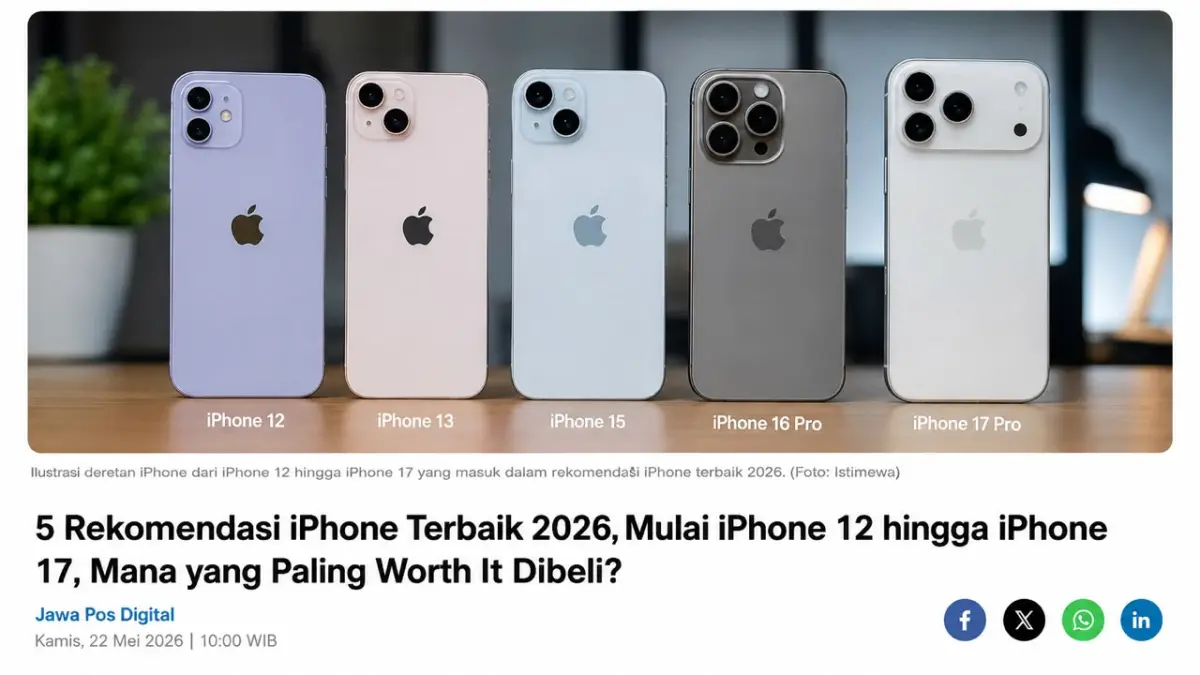 5 Rekomendasi iPhone Terbaik 2026, Mulai iPhone 12 hingga iPhone 17, Mana yang Paling Worth It Dibeli?