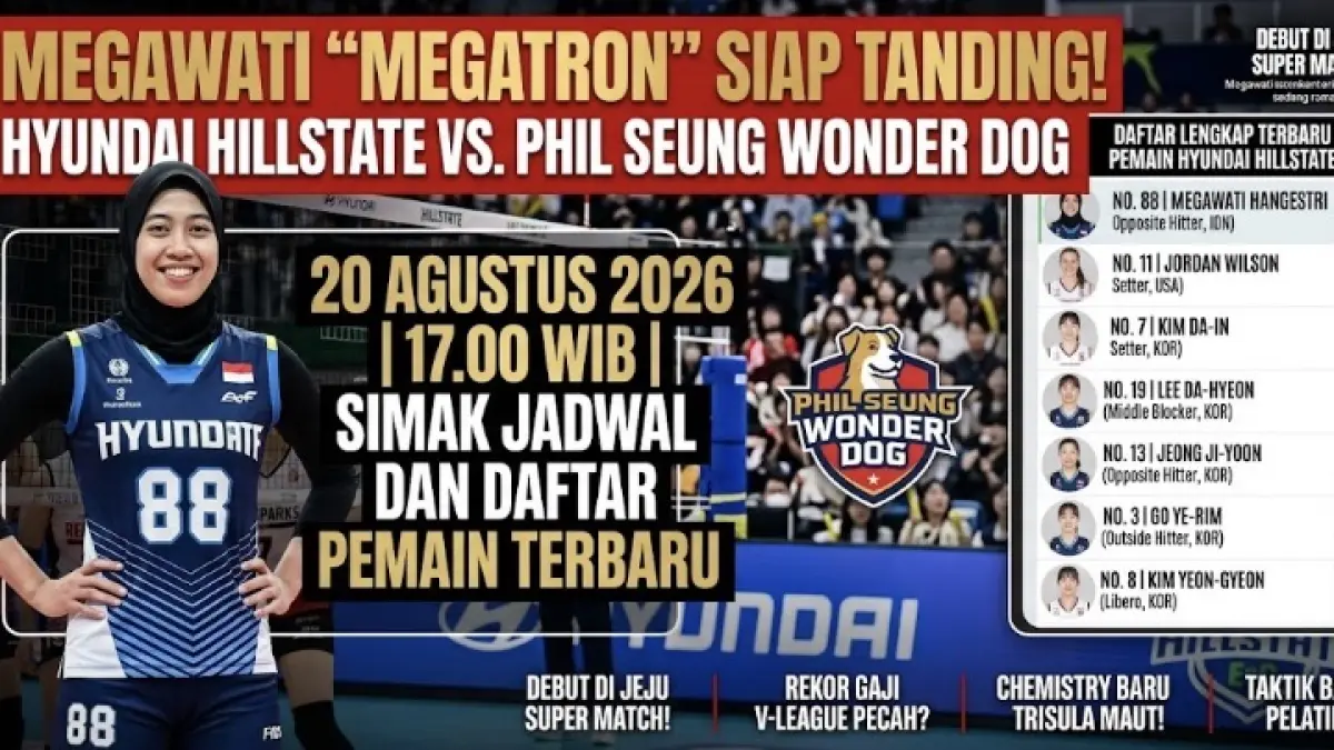 Jadwal Hyundai Hill State menghadapi Phil Seung Wonder Dog pada 20 Agustus 2026 pukul 17.00 WIB. Simak daftar pemain terbaru.
