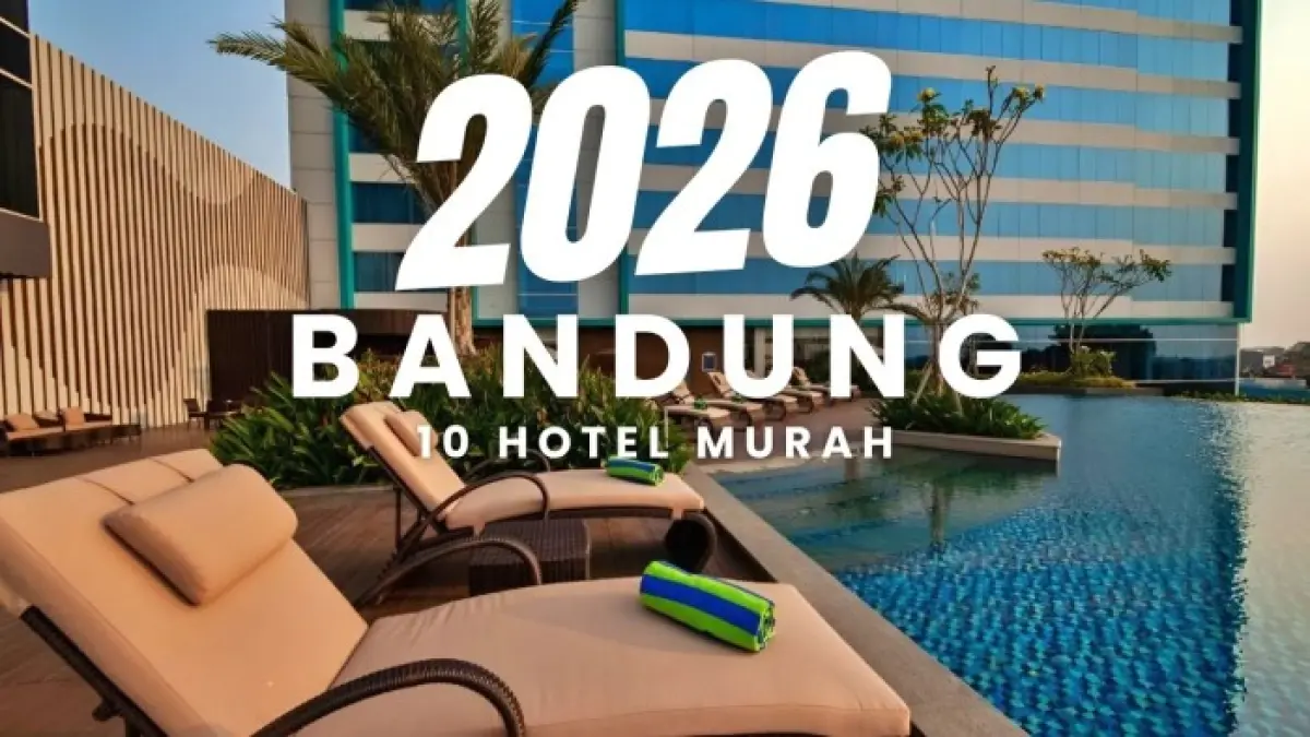 Hotel murah di Bandung 2026 tersedia mulai Rp200 ribuan. Simak 10 rekomendasi hotel dari bintang 1 hingga 5 untuk liburan hemat.