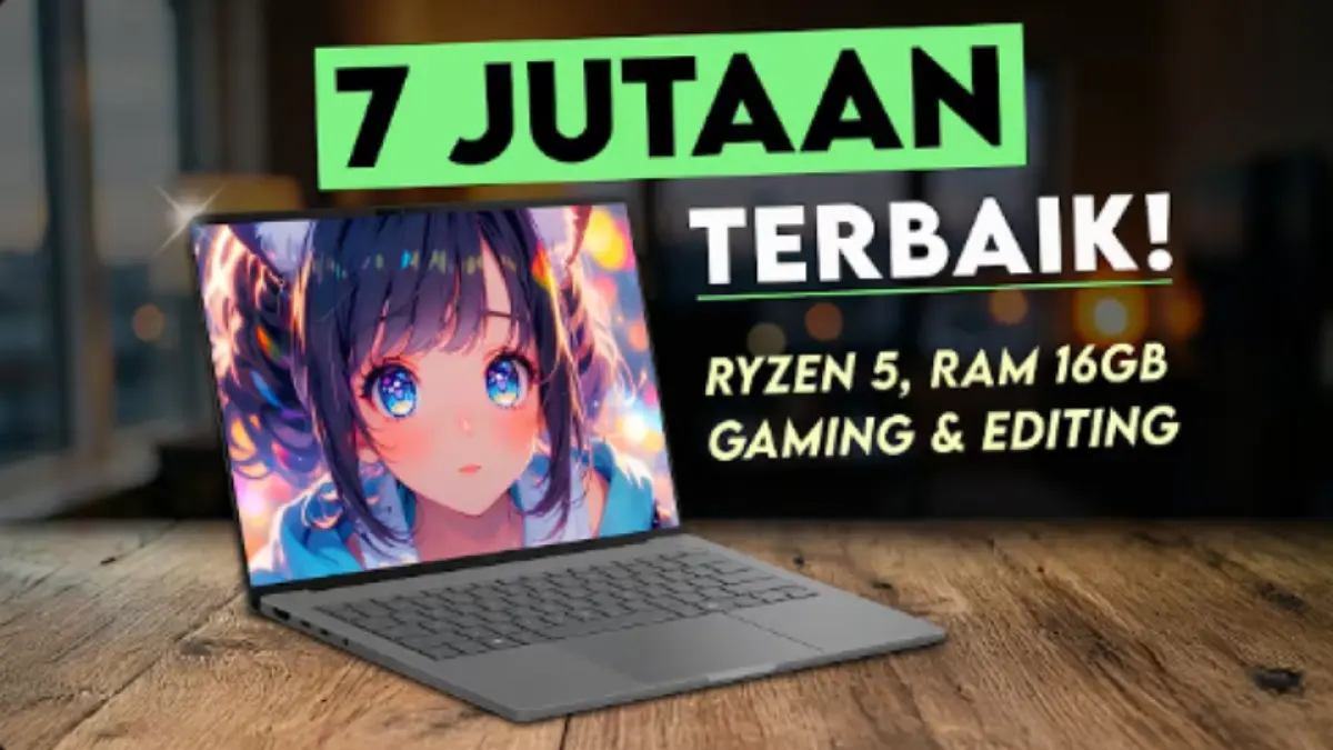 Rekomendasi laptop 7 jutaan Juli-Agustus 2026 mencakup Axioo, Tecno, Infinix, Asus, dan Lenovo dengan keunggulan berbeda.