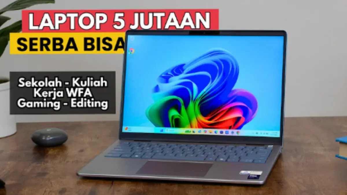 Laptop 5 jutaan 2026 menawarkan pilihan beragam, dari Asus dan Acer hingga Axioo dengan Ryzen 5 serta RAM 16 GB.